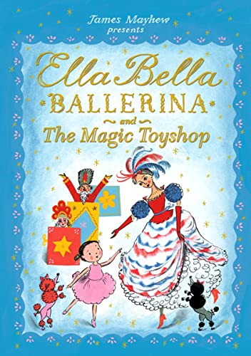 Ella Bella Ballerina and the Magic Toyshop - Born Childrens Boutique