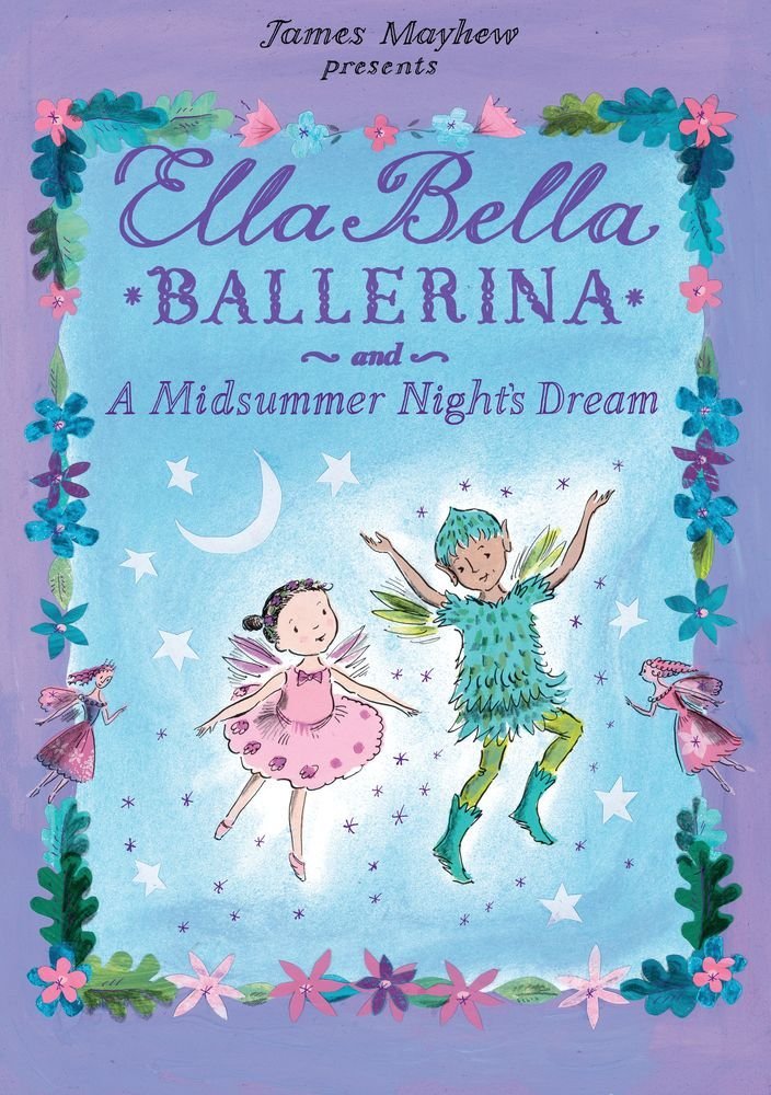 Ella Bella Ballerina and a Midsummer Night's Dream - Born Childrens Boutique