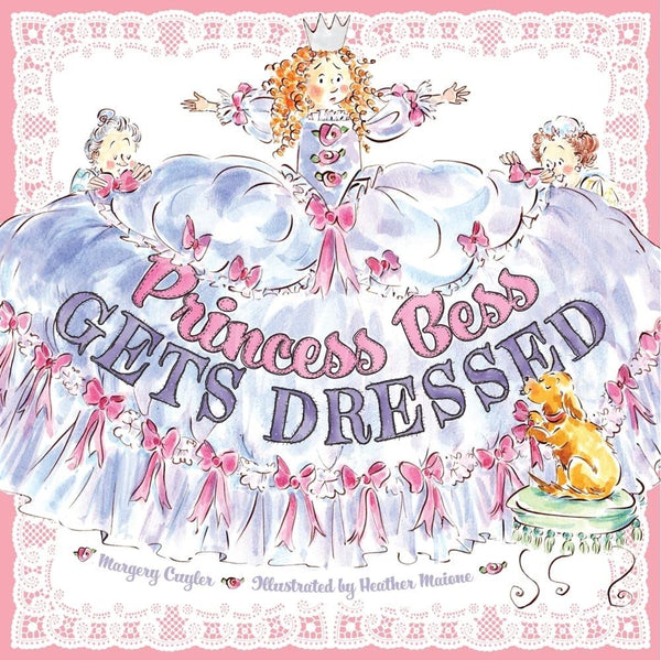 Princess Bess Gets Dressed - Born Childrens Boutique