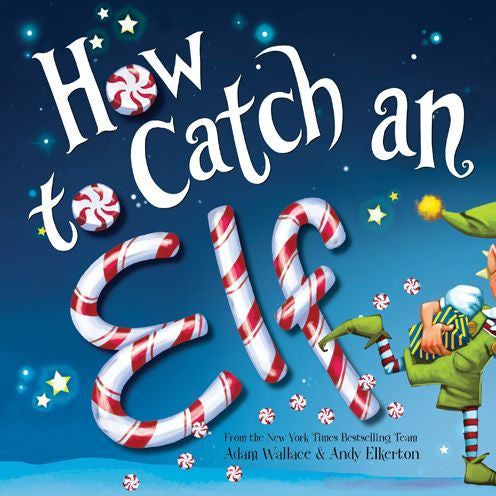 How to Catch an Elf - Hard Cover - Born Childrens Boutique