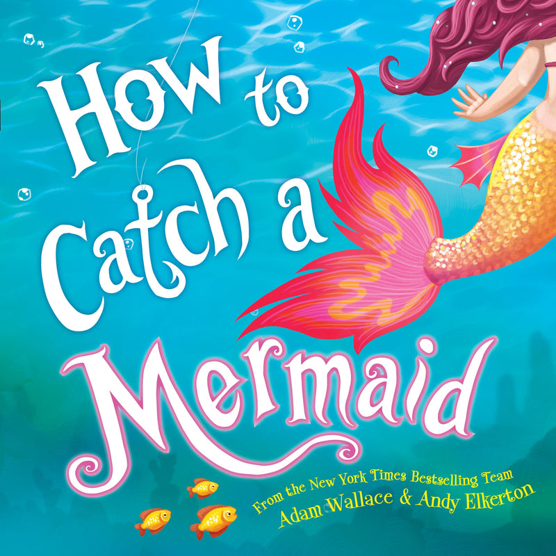 How to Catch a Mermaid (Hard Cover) - Born Childrens Boutique